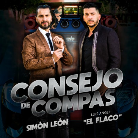 Consejo de Compas ft. Luis Angel "El Flaco" | Boomplay Music