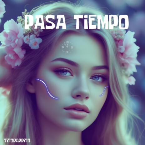 Pasa Tiempo | Boomplay Music