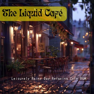 Leisurely Rainy Day Relaxing Cafe Bgm