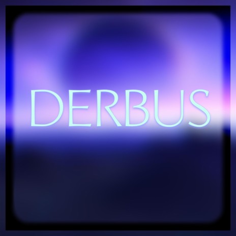 Derbus | Boomplay Music