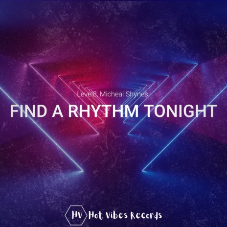 Find a Rhythm Tonight ft. Michael Shynes | Boomplay Music