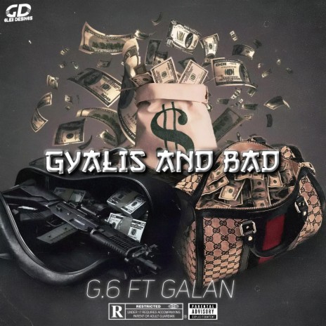 Gyalis and bad ft. Galan | Boomplay Music