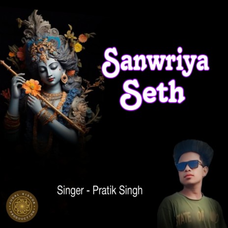 Sanwriya Seth | Boomplay Music