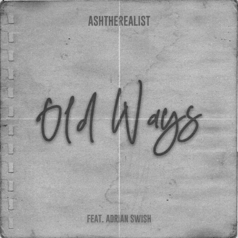 Old Ways (feat. Adrian Swish)