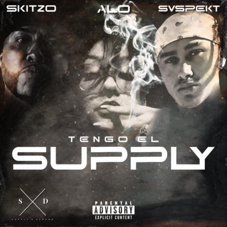 TENGO EL SUPPLY ft. ALO, $v$PEKT & Locura Terminal | Boomplay Music