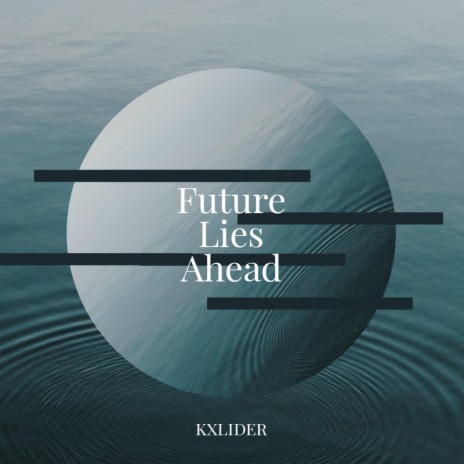 Future Lies Ahead | Boomplay Music