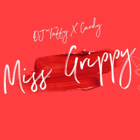 Miss Grippy ft. Candy