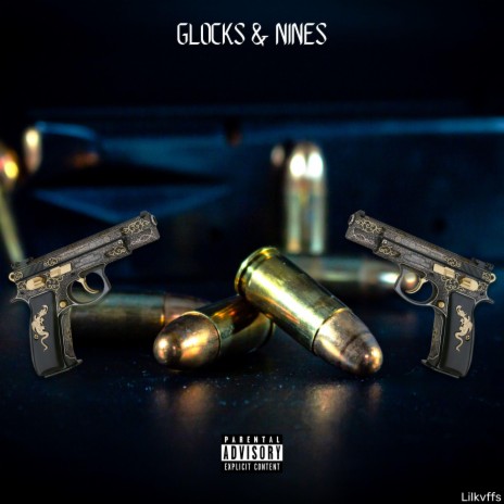 Glocks & Nines | Boomplay Music
