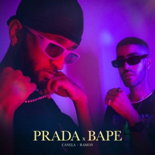 Prada x Bape ft. RAMON lyrics | Boomplay Music