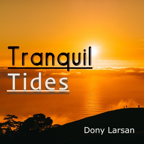 Tranquil Tides | Boomplay Music