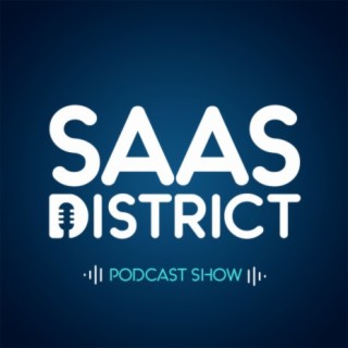 SaaS District | Podcast | Boomplay