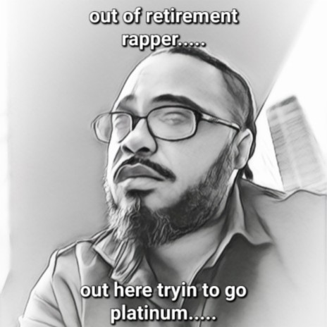 Out of Retirement Rapper | Boomplay Music