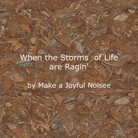 When the Storms of Life are Ragin' | Boomplay Music