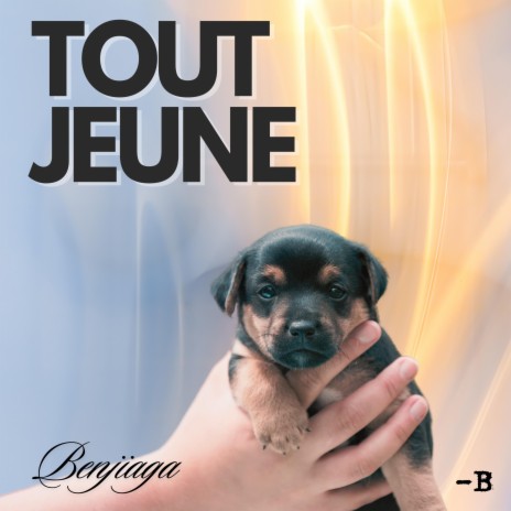 TOUT JEUNE | Boomplay Music