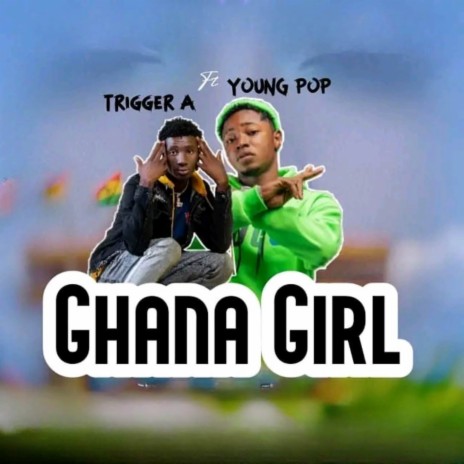 Ghana girl ft Young Pop | Boomplay Music