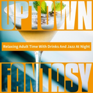 Relaxing Adult Time with Drinks and Jazz at Night