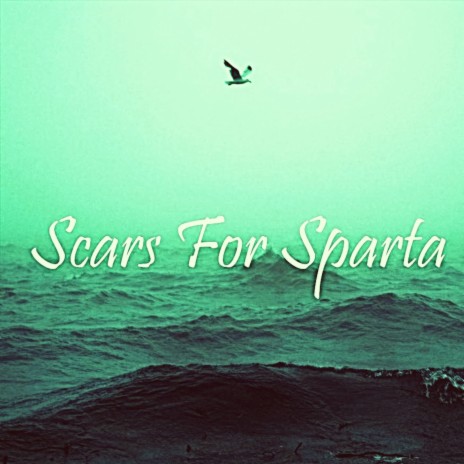 Scars for Sparta | Boomplay Music