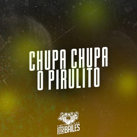 Chupa Chupa o Pirulito ft. DJ ABDO | Boomplay Music