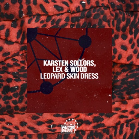 Leopard Skin Dress (Original Mix) ft. Lex & Wood | Boomplay Music