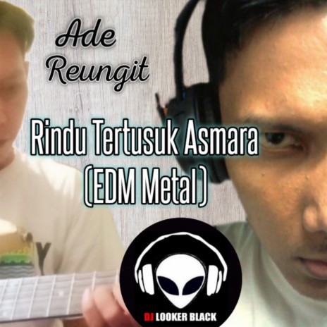 Rindu Tertusuk Asmara (EDM Metal) | Boomplay Music