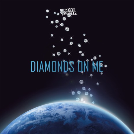 Diamonds on me ft. Humble Star
