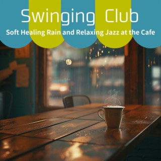 Soft Healing Rain and Relaxing Jazz at the Cafe