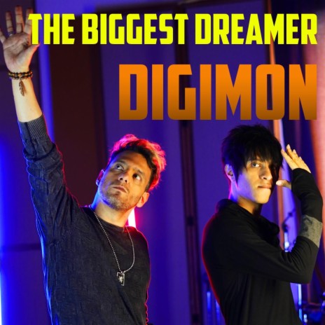 The Biggest Dreamer (Digimon) | Boomplay Music