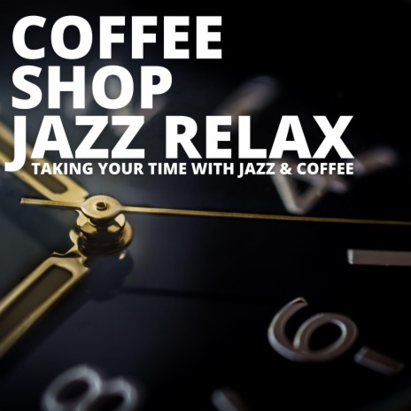 Perfect Coffee With Jazz