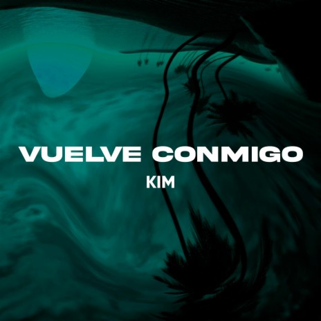 VUELVE CONMIGO | Boomplay Music