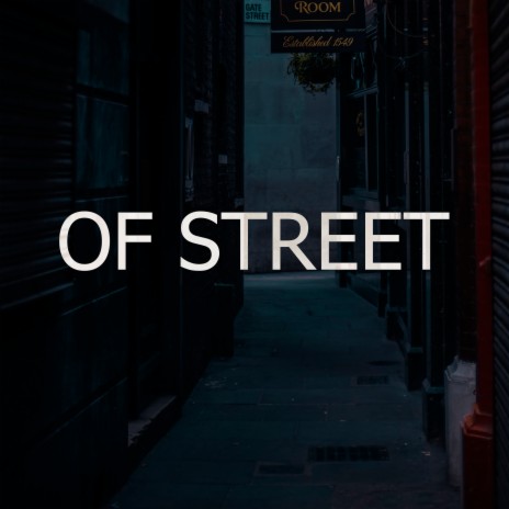 Of Street | Boomplay Music