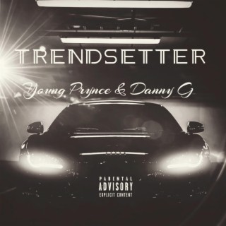 Trendsetter (feat. Danny G)