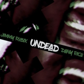 Undead (feat. Dany Rico)