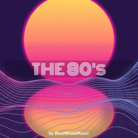 The 80's | Boomplay Music