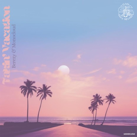 Takin' Vacation ft. Monocloud | Boomplay Music