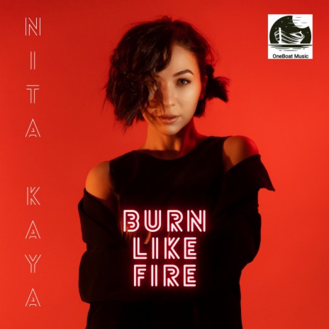 Burn Like Fire | Boomplay Music