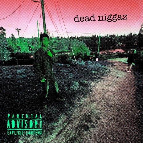 dead niggaz | Boomplay Music