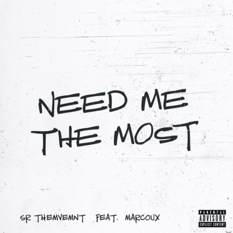 Need Me The Most (feat. MARCOUX)
