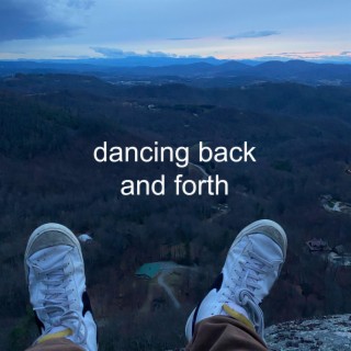 dancing back and forth lyrics | Boomplay Music