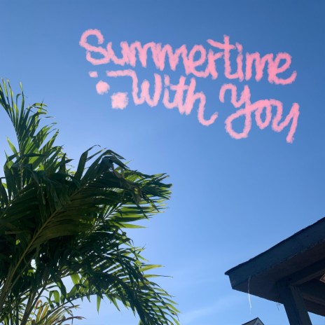 Summertime With You | Boomplay Music