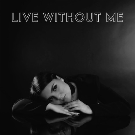 Live Without Me (Live) | Boomplay Music