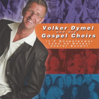 Volker Dymel & his Gospel Choirs