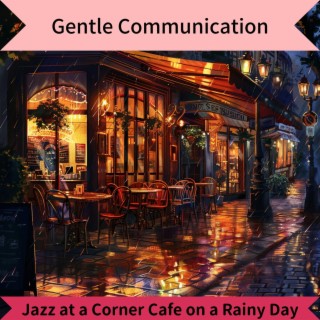 Jazz at a Corner Cafe on a Rainy Day
