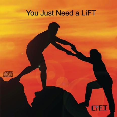 You Just Need a LiFT | Boomplay Music