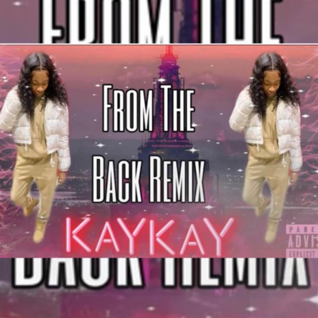 From The Back REMIX ft. KayKay | Boomplay Music