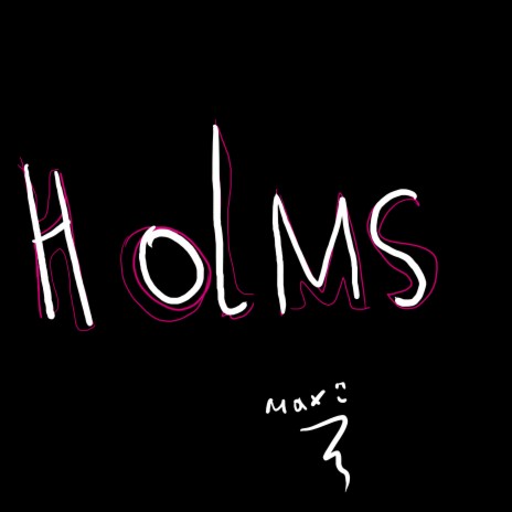 Holms | Boomplay Music