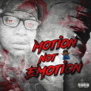 Motion Not Emotion