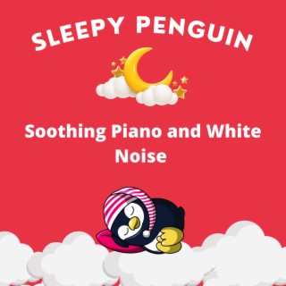Soothing Piano and White Noise