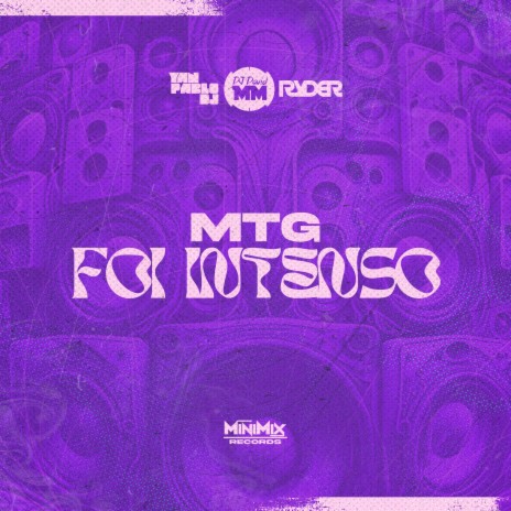 MTG Foi Intenso (Funk) ft. DJ Ryder, Yan Pablo DJ & Mini Mix Produções | Boomplay Music