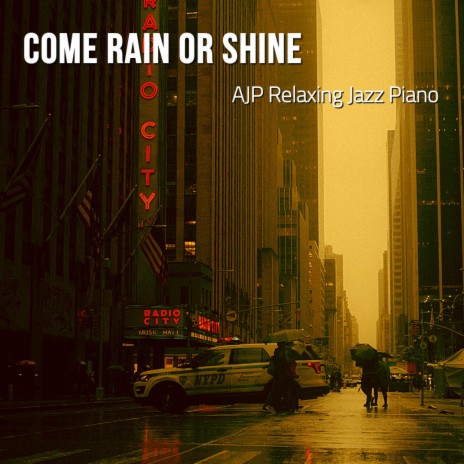 Come Rain or Shine | Boomplay Music