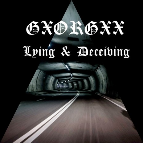 Lying & Deceiving | Boomplay Music